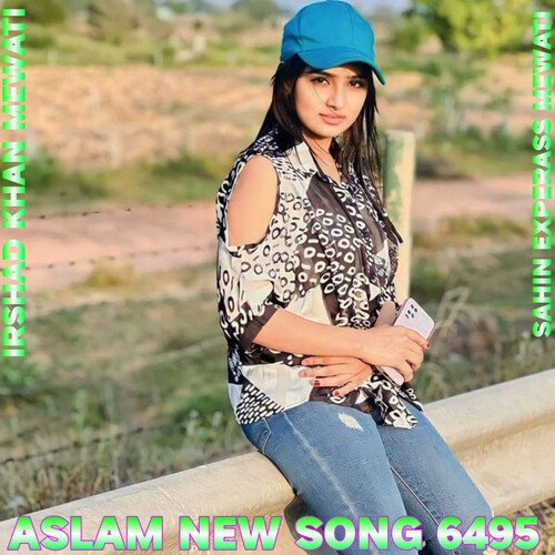 Aslam New Song 6495