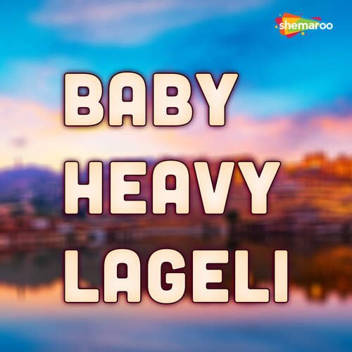 Baby Heavy Lageli
