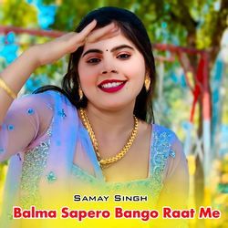 Balma Sapero Bango Raat Me-XS08ASBxeGc