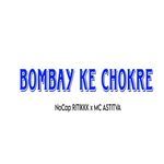 Bombay Ke Chokre