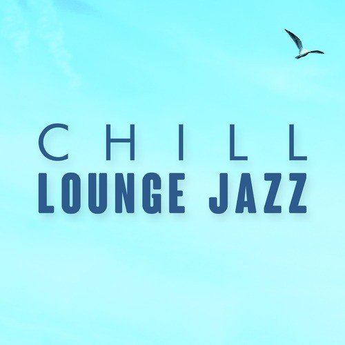 Chill Lounge Jazz