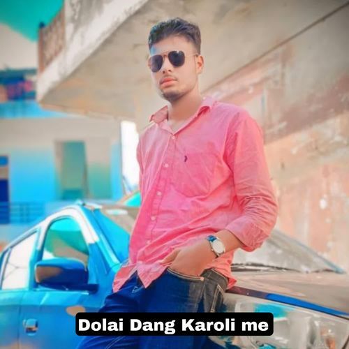 Dolai Dang Karoli me