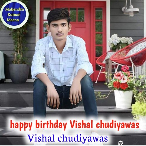Happy Birthday Vishal Chudiyawas