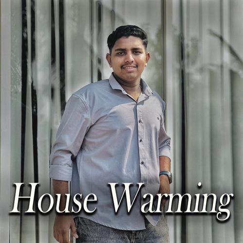 House Warming