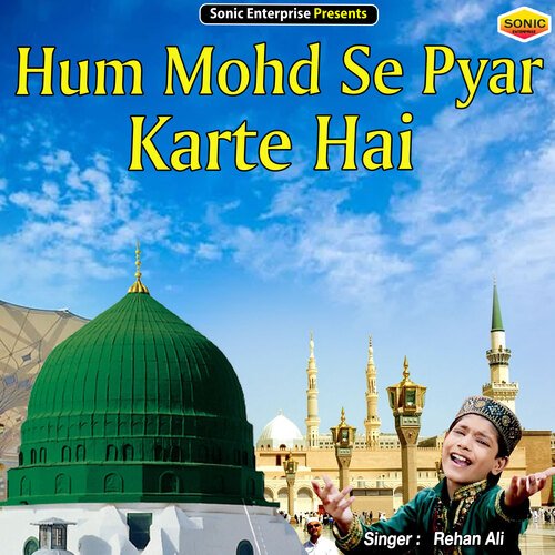 Hum Mohd Se Pyar Karte Hai (Ghazal)