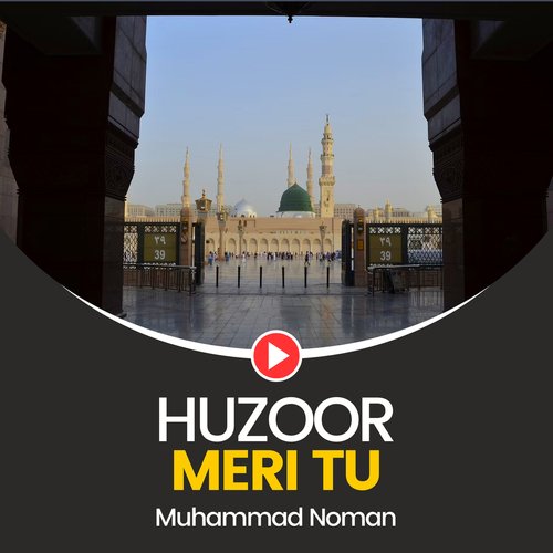 Huzoor Meri Tu