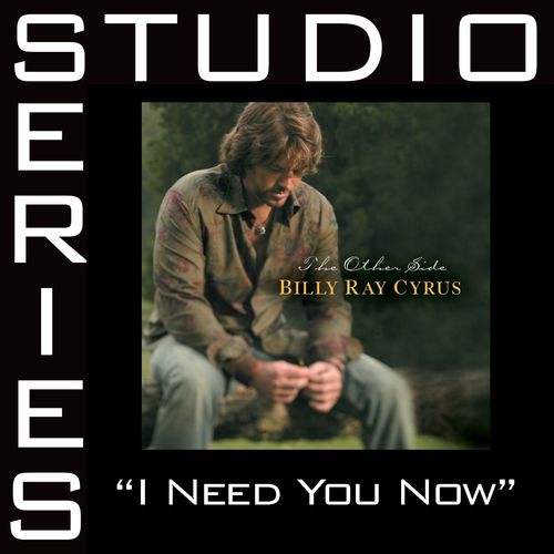I Need You Now [Studio Series Performance Track]