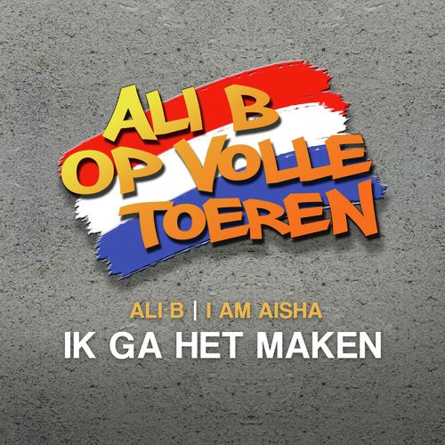 Ik ga het maken (feat. Ali B)