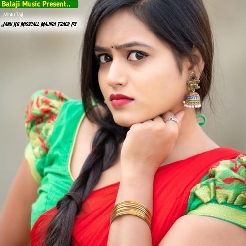 Janu Ko Misscall Majira Track Pe