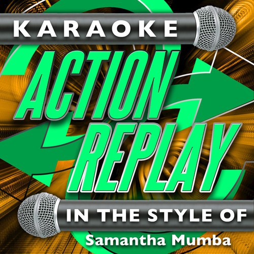 Karaoke Action Replay: In the Style of Samantha Mumba