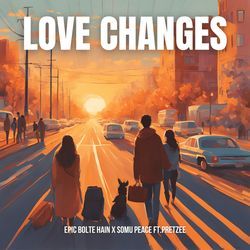 LOVE CHANGES-JClYXyVaB2c