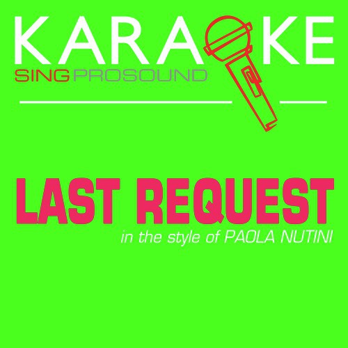Last Request (In the Style of Paolo Nutini) [Karaoke with Background Vocal]
