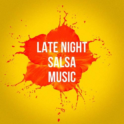 Late Night Salsa Music