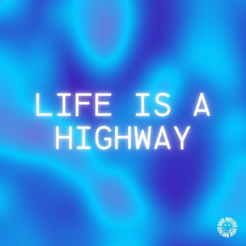 Life Is A Highway