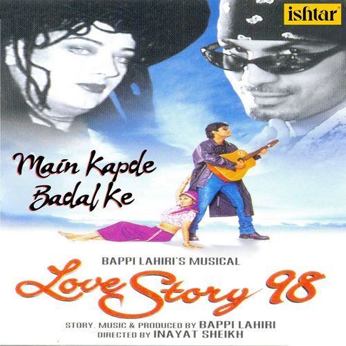 Main Kapde Badal Ke (From "Love Story 98")