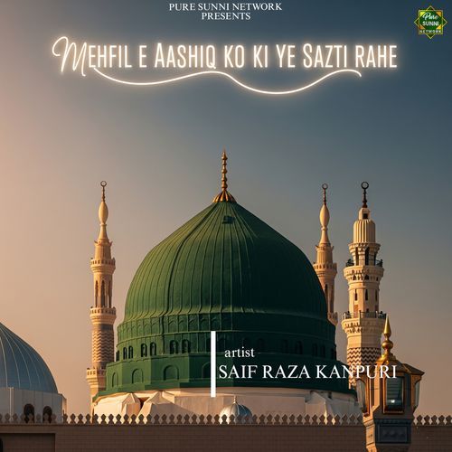 Mehfil E Aashiq Ko Ki Ye Sazti Rahe