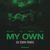 My Own (DJ Sown Remix)