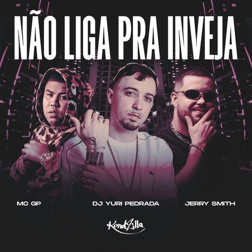 Não Liga Pra Inveja