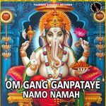 Om Gang Ganpataye Namo Namah