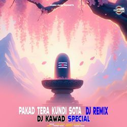 Pakad Tera Kundi Sota DJ Remix DJ Kawad Special-CgRSYhodUEY