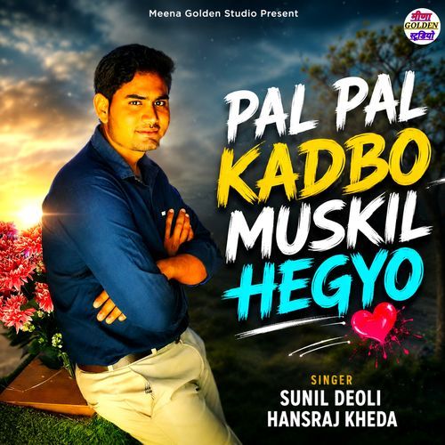 Pal Pal Kadbo Muskil Hegyo