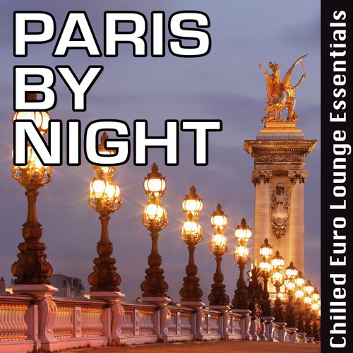 Paris by Night: Chilled Euro Lounge Essentials_poster_image