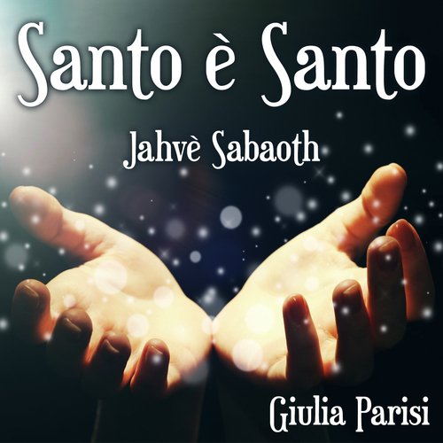 Santo è Santo (Jahvè Sabaoth)