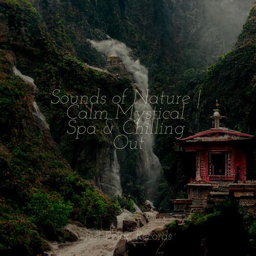 Sounds of Nature | Calm Mystical Spa & Chilling Out