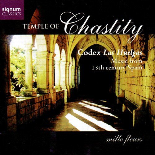 Temple of Chastity: Codex Las Huelgas - Music from 13th Century Spain