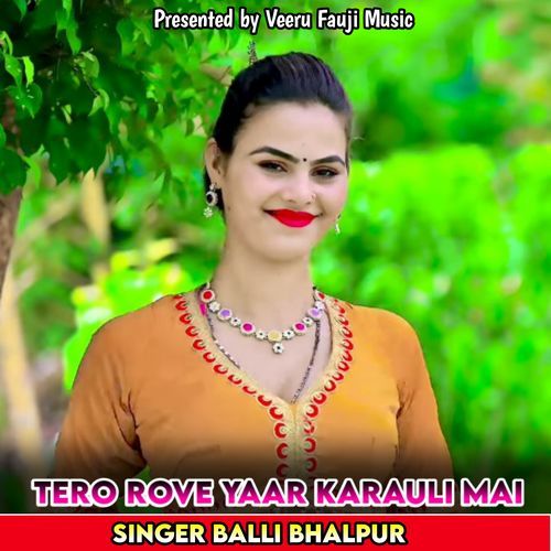 Tero Rove Yaar Karauli Mai