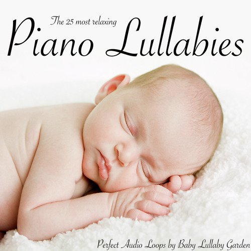 The 25 Most Relaxing Piano Lullabies - Perfect Audio Loops_poster_image