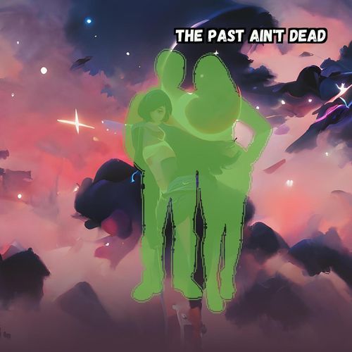 The Past Ain't Dead cover art