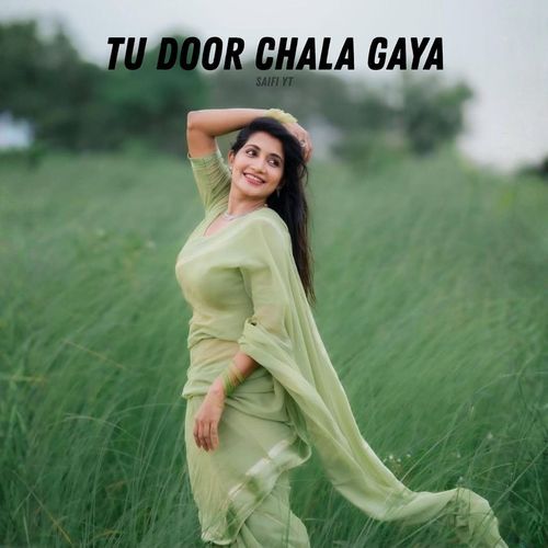 Tu Door Chala Gaya