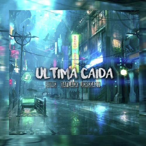 Ultima caida (feat. J.Creezy &amp; Bione)_poster_image