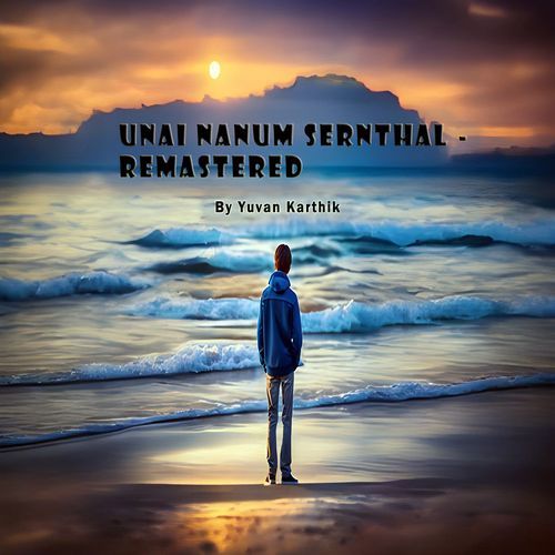 Unai Nanum Sernthal (Remastered)