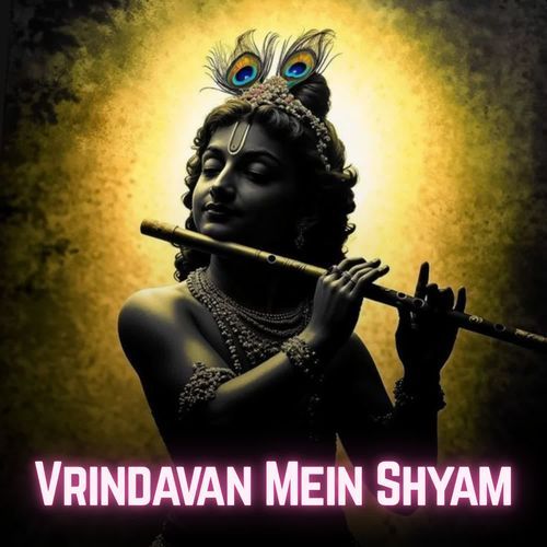 Vrindavan Mein Shyam