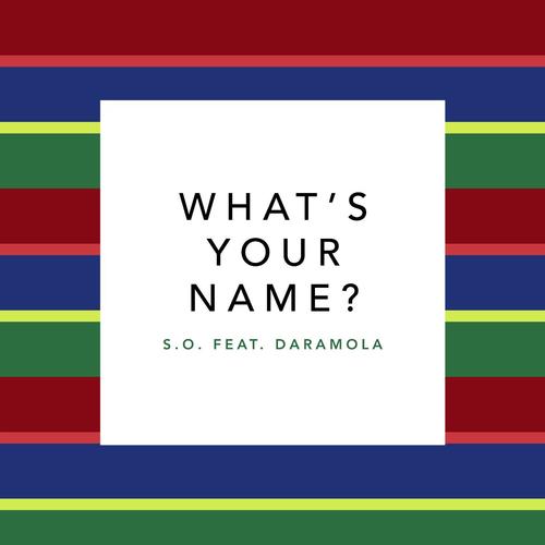 What&#039;s Your Name? (feat. Daramola)_poster_image