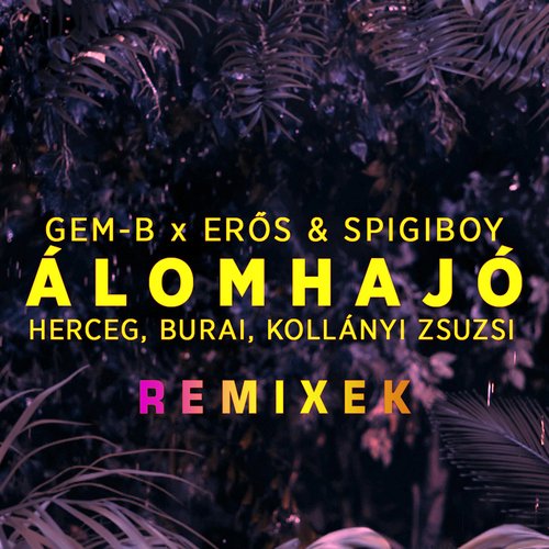 Álomhajó Remixek