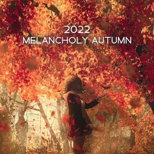 2022 Melancholy Autumn