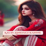 Aaun Zindagi Kanne