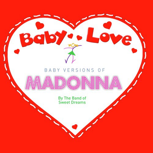 La Isla Bonita Version) - Song Download from Baby Love: Baby Versions of @ JioSaavn