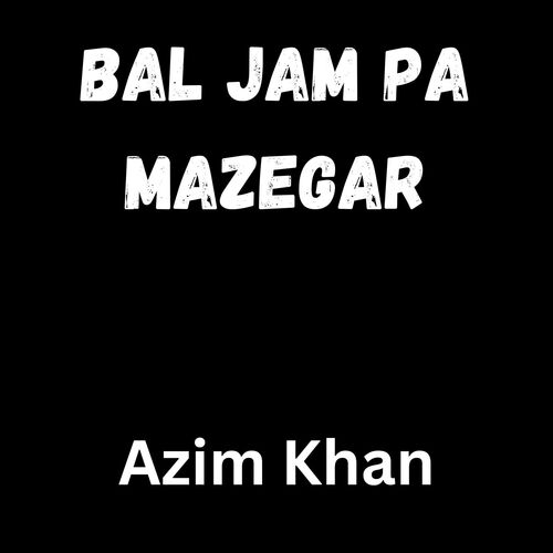 Bal Jam Pa Mazegar