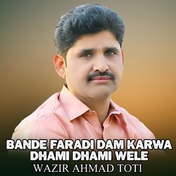 Bande Faradi dam karwa Dhami Dhami Wele-Ex5dVhFlf0Y