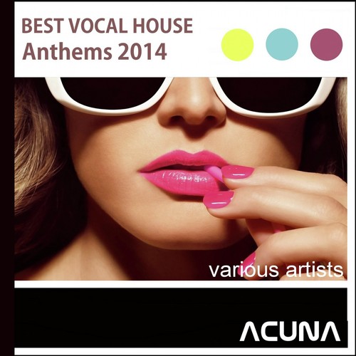 Best Vocal House Anthems 2014