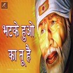 Bhatke Huoo Ka Tu Hai (Hindi)