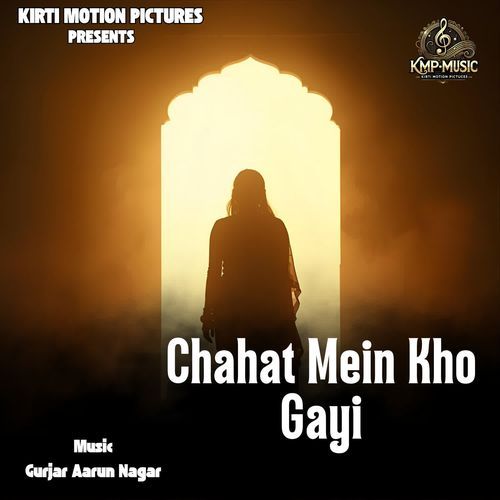 Chahat Mein Kho Gayi