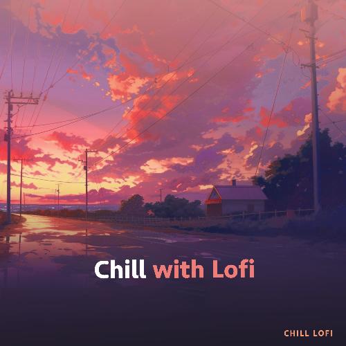 Chill with Lofi