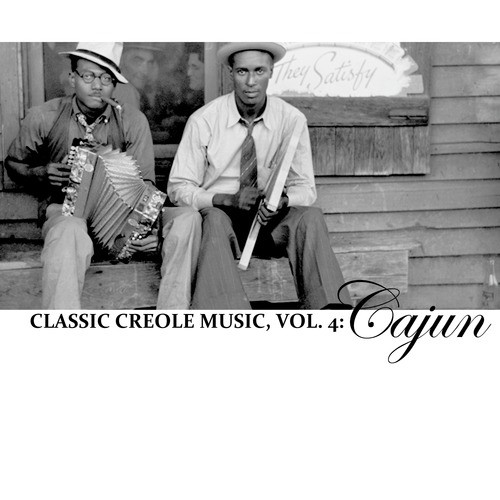 Classic Creole Music, Vol. 4: Cajun