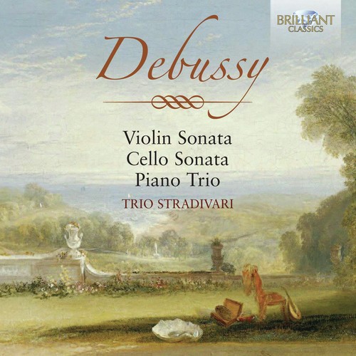 Debussy: Violin Sonata, Cello Sonata, Piano Trio