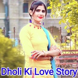 Dholi Ki Love Story-MRkKRxkBA2w